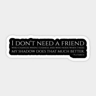 Stoic Philosophy Ancient Rome Plutarch Quote On Friends Sticker